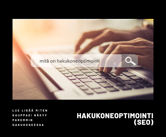Lue lisää mitä tarkoittaa hakukoneoptimointi